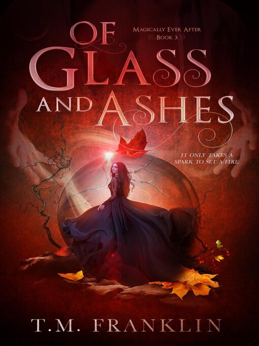 Title details for Of Glass and Ashes by T.M. Franklin - Available